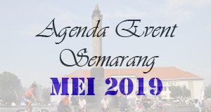 Jadwal Event Mei 2019 di Semarang